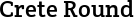 Crete Round