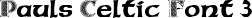 Pauls Celtic Font 3